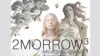 "2morrow / Завтра" - 2009